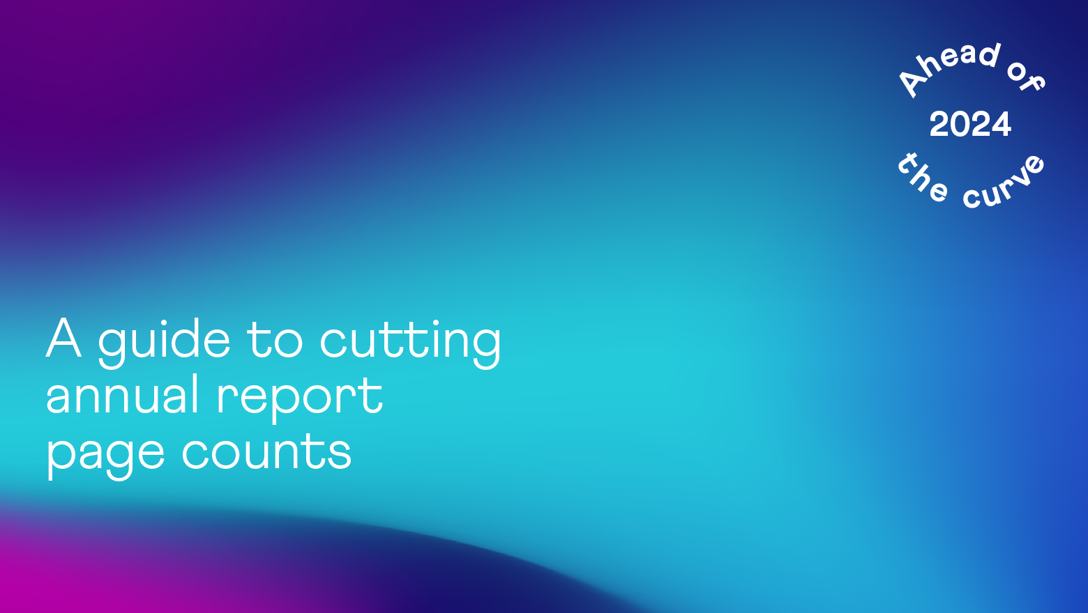 Streamlining annual reports: a guide to cutting page counts