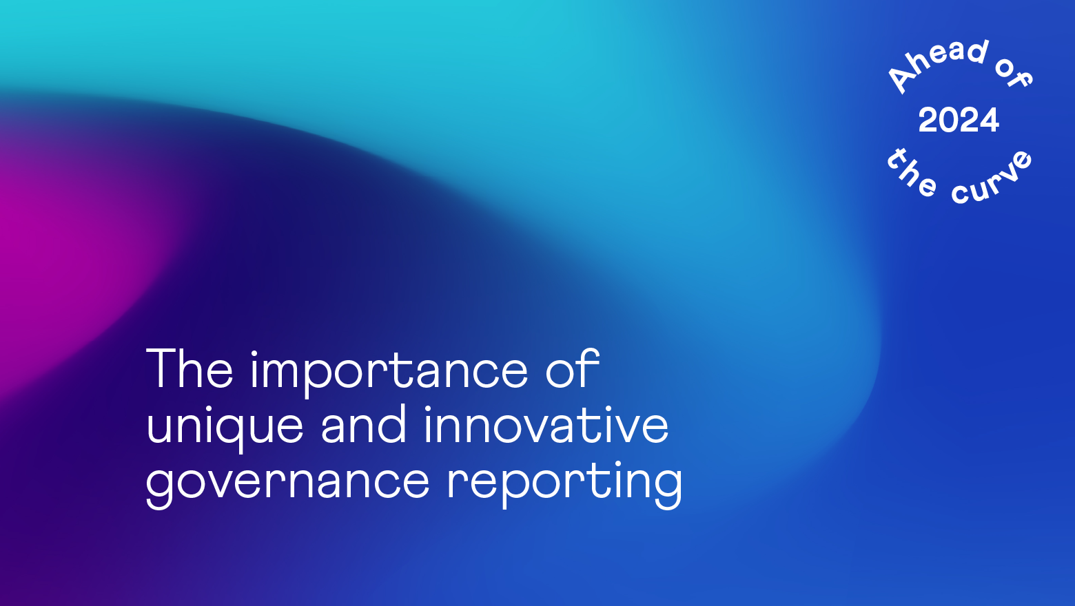 The importance of unique and innovative governance reporting