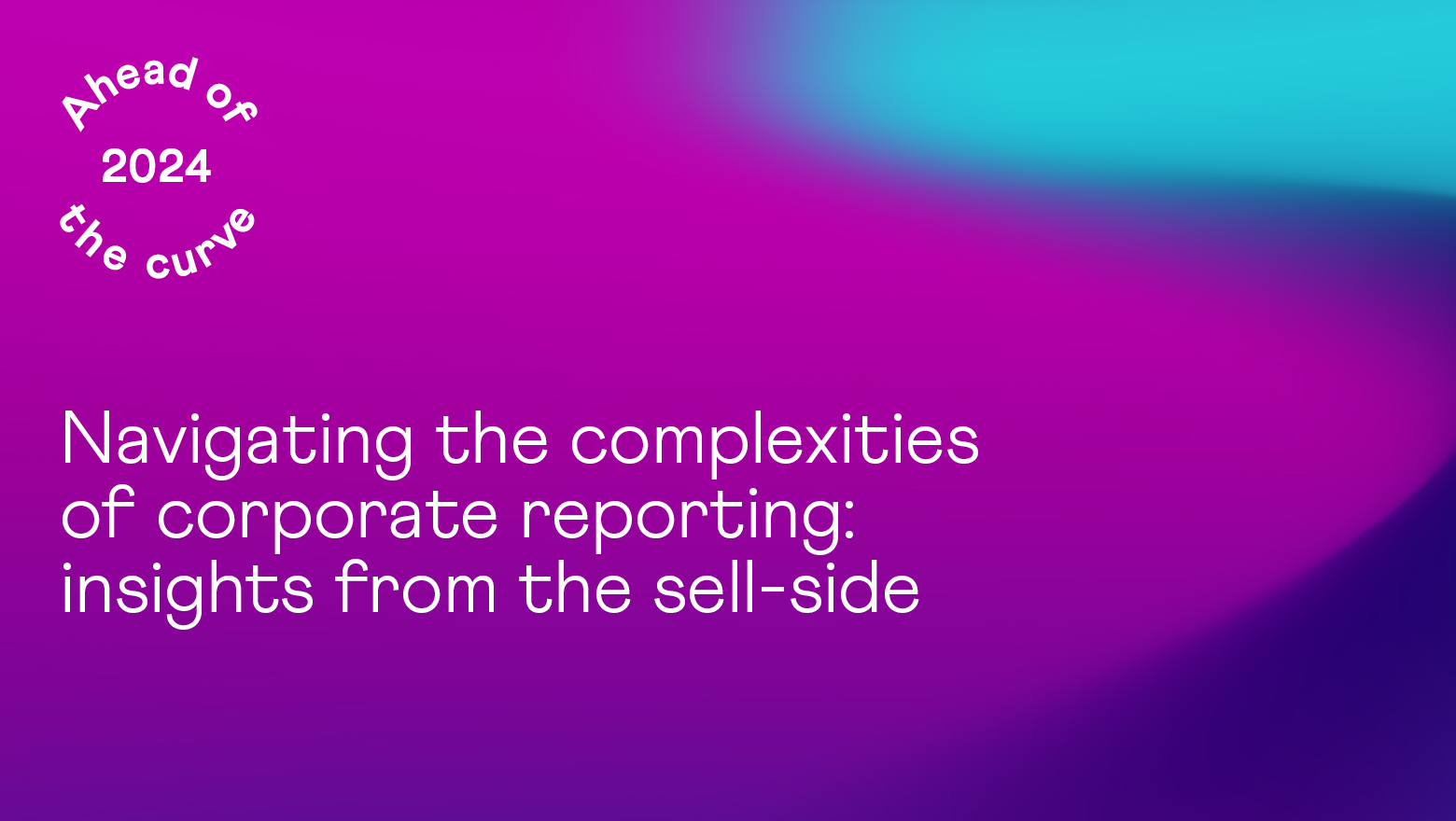 Navigating the complexities of corporate reporting: insights from the sell-side